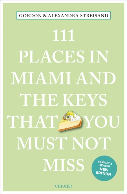 Book cover of: 111 Places in Miami and the Keys That You Must Not Miss