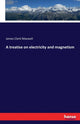 Book cover of: treatise on electricity and magnetism