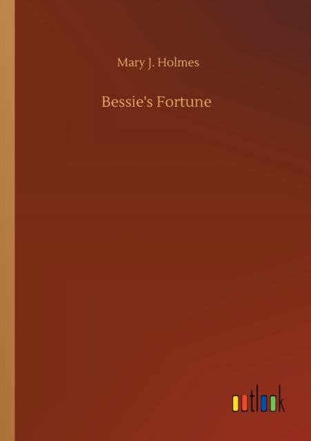Book cover of: Bessie's Fortune