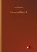 Hunted and Harried