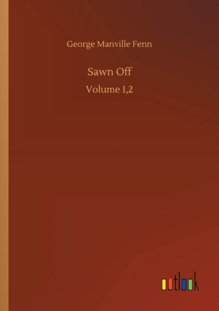 Book cover of: Sawn Off