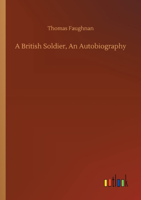 Book cover of: British Soldier, An Autobiography