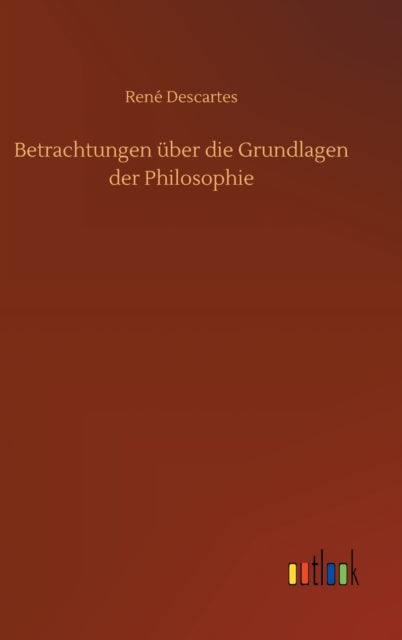 Book cover of: Betrachtungen uber die Grundlagen der Philosophie