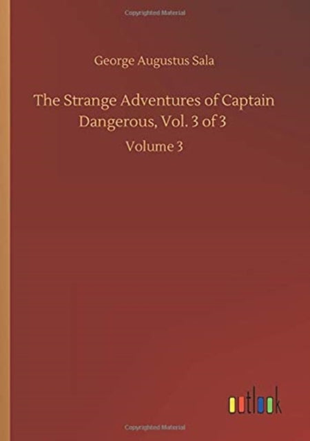 Book cover of: Strange Adventures of Captain Dangerous, Vol. 3 of 3