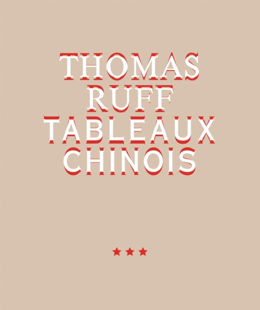 Book cover of: Thomas Ruff. Tableaux Chinois. By: Thomás Ruff