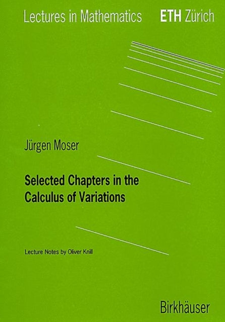 Book cover of: Selected Chapters in the Calculus of Variations. By: Jürgen Moser
