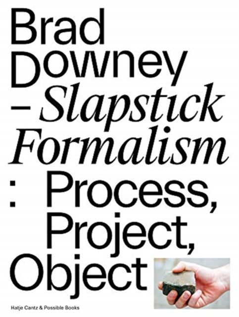 Book cover of: Brad Downey – Slapstick Formalism. By: Brad Downey