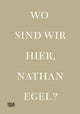 Book cover of: Wo Sind Wir Hier, Nathan Egel? (Bilingual edition). By: Nathan Egel