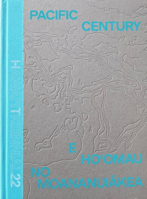 Pacific Century: E Ho'omau no Moananuiakea