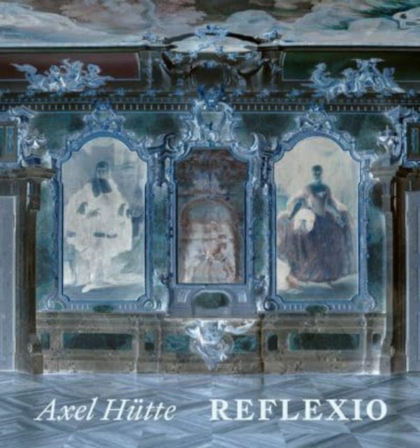 Book cover of: Axel Hutte: Reflexio. By: Hans-Jörg Reisch