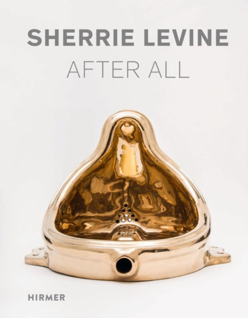 Book cover of: Sherrie Levine: After All