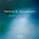 Book cover of: Helene B. Grossmann: Share the Light. By: Helene B. Grossmann