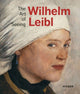 Book cover of: Wilhelm Leibl: The Art of Seeing. By: Bernhard von Waldkirch
