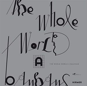 Whole World a Bauhaus