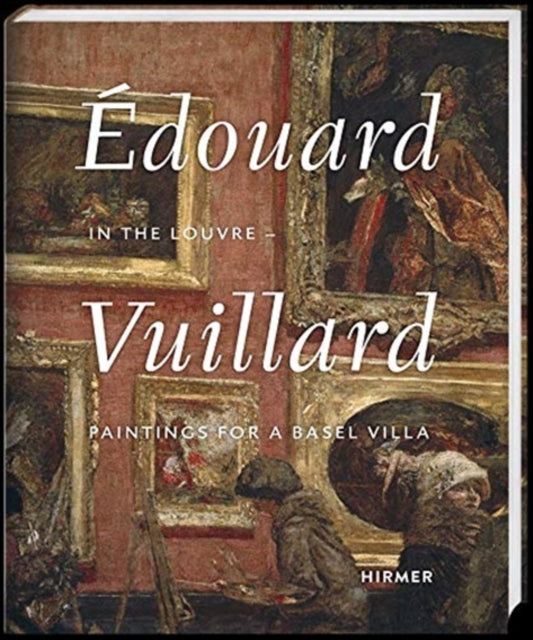 Book cover of: Edouard Vuillard. In the Louvre. By: Martin Schwander