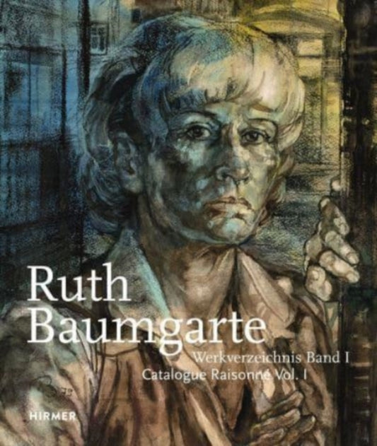 Book cover of: Ruth Baumgarte. By: Kunststiftung Ruth Kunststiftung Ruth Baumgarte