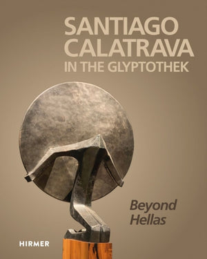 Santiago Calatrava: In the Glyptothek (Bilingual edition)