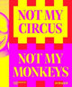 Book cover of: Not My Circus, Not My Monkeys. By: Helen Hirsch
