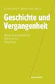 Book cover of: Geschichte und Vergangenheit. By: Rudolf-Bultmann-Gesellschaft für Hermeneutische Theologie. (8th 2006 Hofgeismar, Germany)