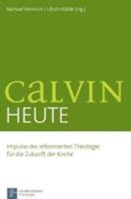 Book cover of: Calvin heute. By: Karsten Görsdorf