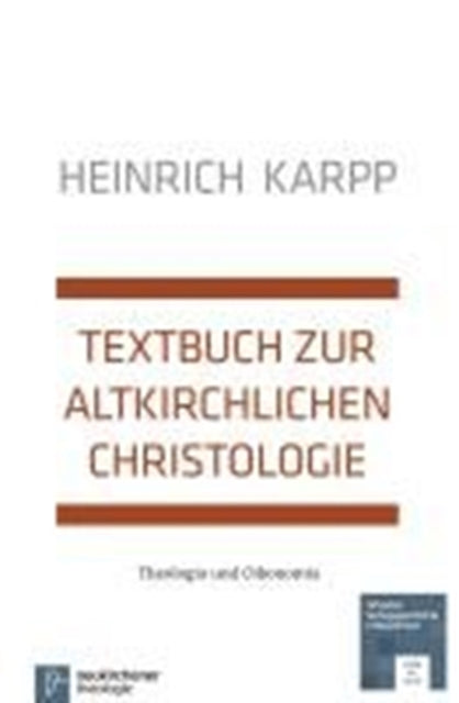 Book cover of: Textbuch zur altkirchlichen Christologie. By: Heinrich Karpp