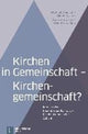 Book cover of: Kirchen in Gemeinschaft - Kirchengemeinschaft?. By: Michael Weinrich