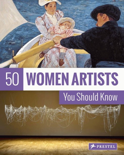 Book cover of: 50 Women Artists You Should Know. By: Christiane Weidemann