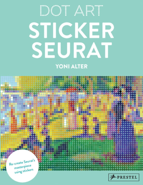 Book cover of: Dot Art Sticker Seurat. By: Yoni Alter