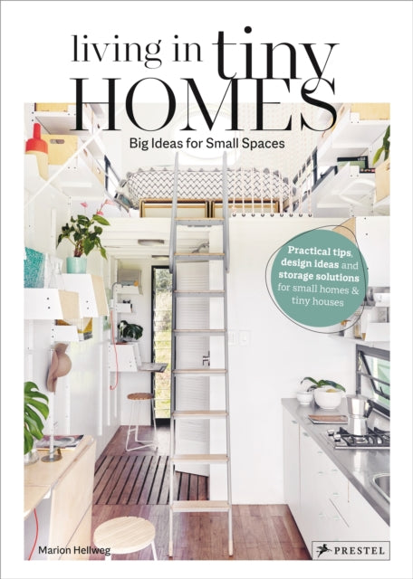 Book cover of: Living in Tiny Homes. By: Marion Hellweg