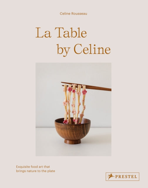 Book cover of: La Table by Celine. By: Celine Rousseau