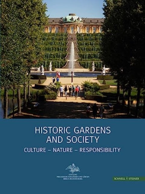 Book cover of: Historic Gardens and Society. By: Schnell & Steiner