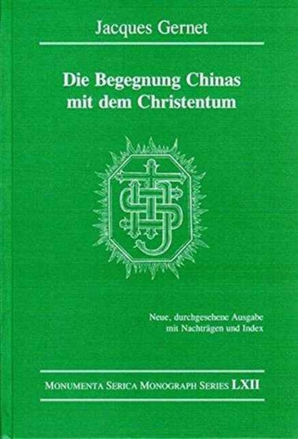 Book cover of: Die Begegnung Chinas mit dem Christentum. By: Jacques Gernet