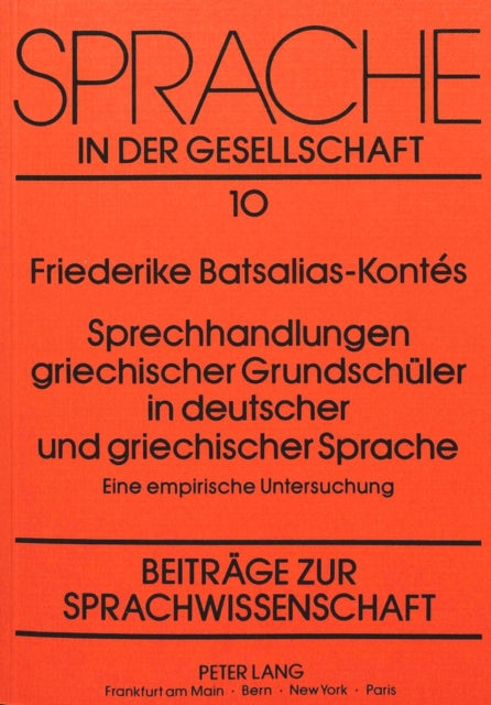 Book cover of: Sprechhandlungen griechischer Grundschueler in deutscher und griechischer Sprache