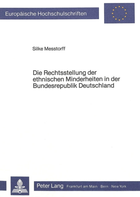 Book cover of: Die Rechtsstellung der ethnischen Minderheiten in der Bundesrepublik Deutschland