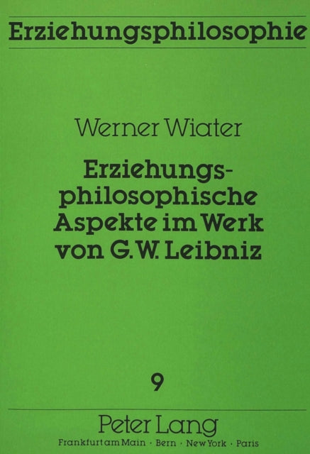 Book cover of: Erziehungsphilosophische Aspekte im Werk von G.W. Leibniz