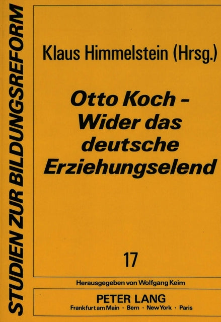 Book cover of: Otto Koch - Wider das deutsche Erziehungselend