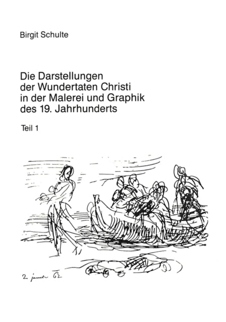Book cover of: Die Darstellungen der Wundertaten Christi in der Malerei und Graphik des 19. Jahrhunderts