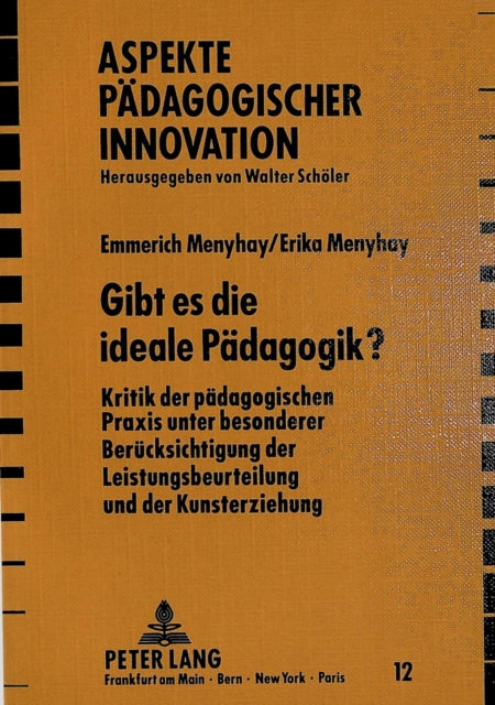 Book cover of: Gibt es die ideale Paedagogik?