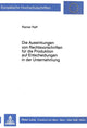 Book cover of: Die Auswirkungen von Rechtsvorschriften fuer die Produktion auf Entscheidungen in der Unternehmung