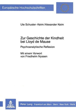 Zur Geschichte der Kindheit bei Lloyd de Mause