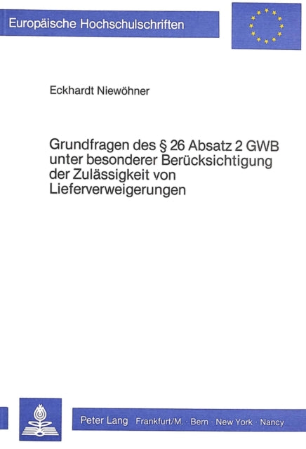 Book cover of: Grundfragen des  26 Absatz 2 GWB unter besonderer Beruecksichtigung der Zulaessigkeit von Lieferverweigerungen
