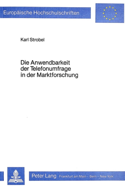 Book cover of: Die Anwendbarkeit der Telefonumfrage in der Marktforschung