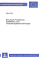 Book cover of: Simultane Produktions-, Investitions- und Finanzierungsentscheidungen
