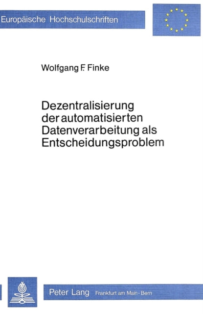 Book cover of: Dezentralisierung der automatisierten Datenverarbeitung als Entscheidungsproblem