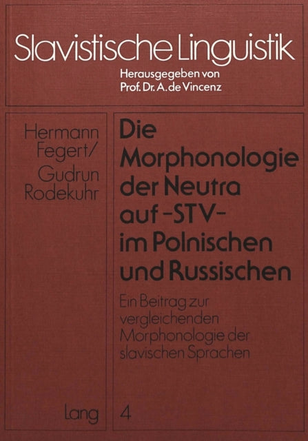 Book cover of: Die Morphonologie der Neutra auf -stv- im Polnischen und Russischen