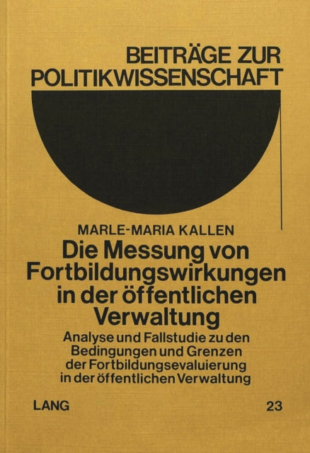 Book cover of: Die Messung von Fortbildungswirkungen in der oeffentlichen Verwaltung