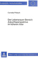 Book cover of: Der Lebensraum-Bereich Zukunftsperspektive im hoeheren Alter
