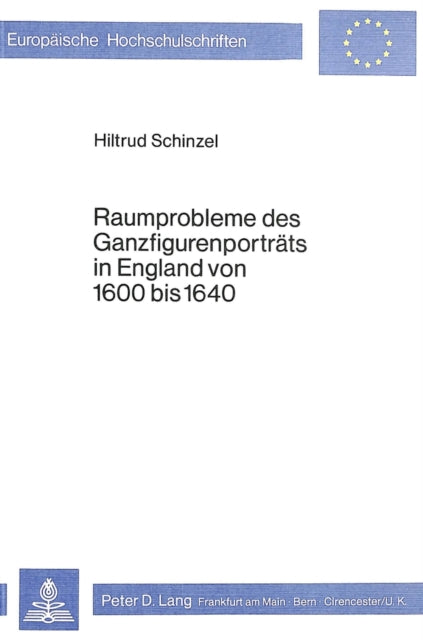 Book cover of: Raumprobleme des Ganzfigurenportraets in England von 1600 bis 1640