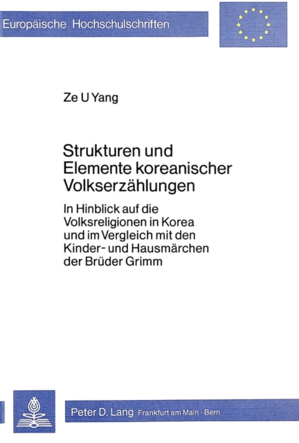 Book cover of: Strukturen und Elemente koreanischer Volkserzaehlungen- In Hinblick auf die Volksreligion in Korea und im Vergleich mit den Kinder- und Hausmaerchen der Brueder Grimm