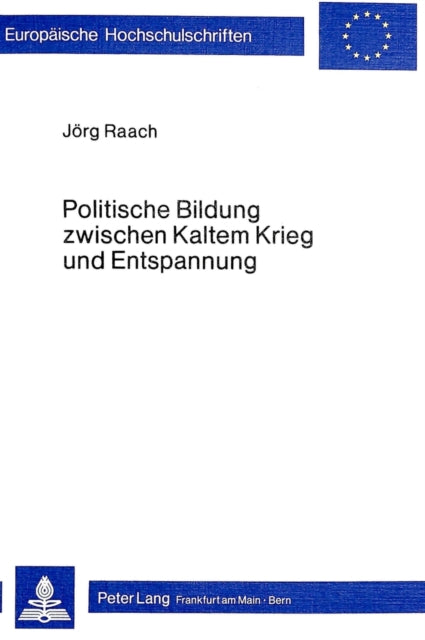 Book cover of: Politische Bildung zwischen Kaltem Krieg und Entspannung